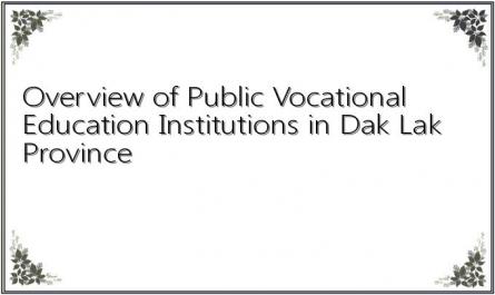 Overview of Public Vocational Education Institutions in Dak Lak Province