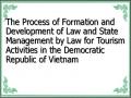 The Process of Formation and Development of Law and State Management by Law for Tourism Activities in the Democratic Republic of Vietnam