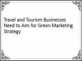 Travel and Tourism Businesses Need to Aim for Green Marketing Strategy