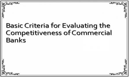 Basic Criteria for Evaluating the Competitiveness of Commercial Banks