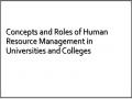 Concepts and Roles of Human Resource Management in Universities and Colleges