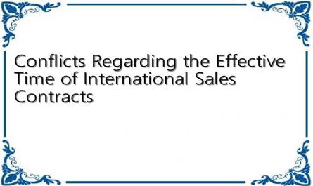 Conflicts Regarding the Effective Time of International Sales Contracts