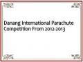 Danang International Parachute Competition From 2012-2013