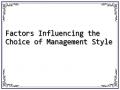 Factors Influencing the Choice of Management Style