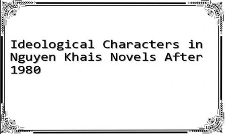 Ideological Characters in Nguyen Khais Novels After 1980