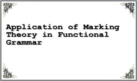 Application of Marking Theory in Functional Grammar