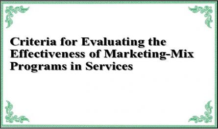 Criteria for Evaluating the Effectiveness of Marketing-Mix Programs in Services