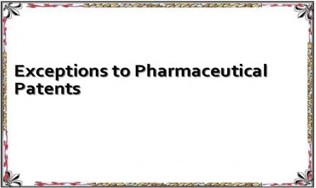 Exceptions to Pharmaceutical Patents