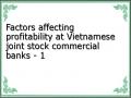 Factors affecting profitability at Vietnamese joint stock commercial banks - 1