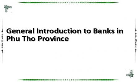 General Introduction to Banks in Phu Tho Province