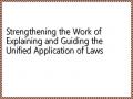 Strengthening the Work of Explaining and Guiding the Unified Application of Laws