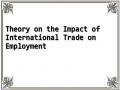 Theory on the Impact of International Trade on Employment