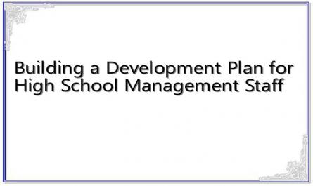 Building a Development Plan for High School Management Staff