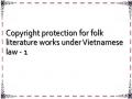 Copyright protection for folk literature works under Vietnamese law - 1