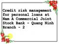 Credit risk management for personal loans at Nam A Commercial Joint Stock Bank - Quang Ninh Branch - 2