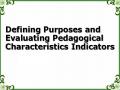 Defining Purposes and Evaluating Pedagogical Characteristics Indicators