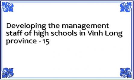 Developing the management staff of high schools in Vinh Long province - 15