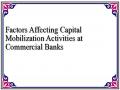 Factors Affecting Capital Mobilization Activities at Commercial Banks
