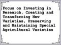 Focus on Investing in Research, Creating and Transferring New Varieties, Preserving and Maintaining Special Agricultural Varieties
