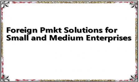 Foreign Pmkt Solutions for Small and Medium Enterprises