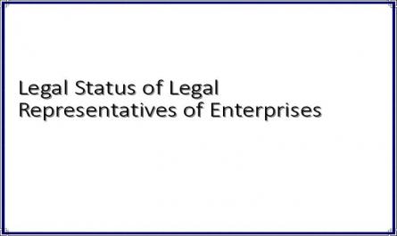 Legal Status of Legal Representatives of Enterprises