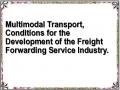 Multimodal Transport, Conditions for the Development of the Freight Forwarding Service Industry.