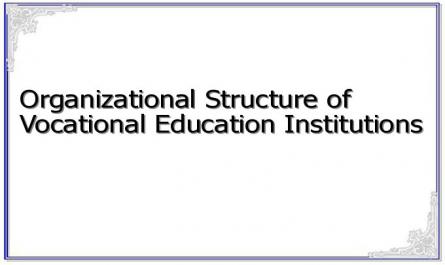 Organizational Structure of Vocational Education Institutions