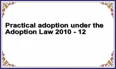 Practical adoption under the Adoption Law 2010 - 12