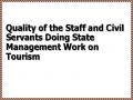 Quality of the Staff and Civil Servants Doing State Management Work on Tourism