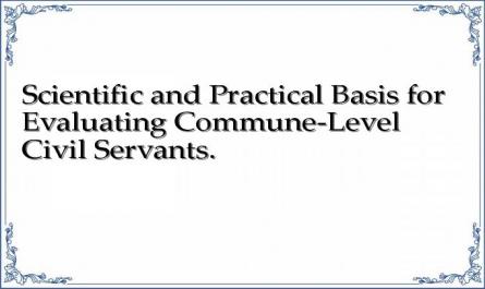 Scientific and Practical Basis for Evaluating Commune-Level Civil Servants.