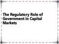 The Regulatory Role of Government in Capital Markets