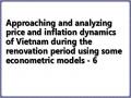 Approaching and analyzing price and inflation dynamics of Vietnam during the renovation period using some econometric models - 6