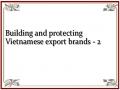 Building and protecting Vietnamese export brands - 2