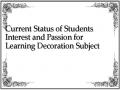Current Status of Students Interest and Passion for Learning Decoration Subject