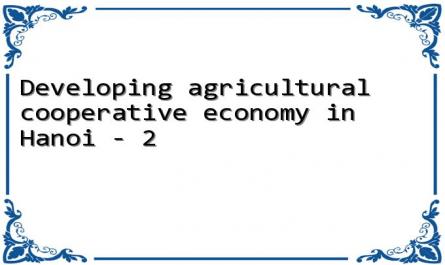 Developing agricultural cooperative economy in Hanoi - 2