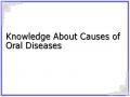 Knowledge About Causes of Oral Diseases
