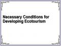 Necessary Conditions for Developing Ecotourism