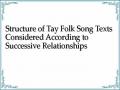 Structure of Tay Folk Song Texts Considered According to Successive Relationships