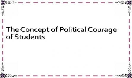 The Concept of Political Courage of Students