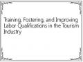 Training, Fostering, and Improving Labor Qualifications in the Tourism Industry