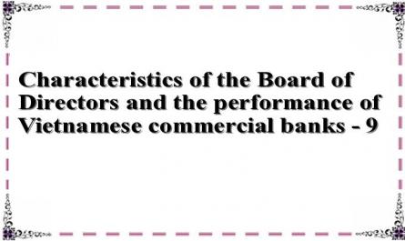 Characteristics of the Board of Directors and the performance of Vietnamese commercial banks - 9