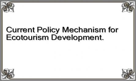 Current Policy Mechanism for Ecotourism Development.