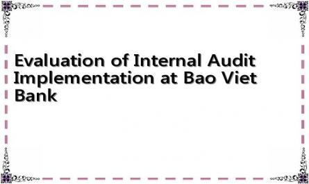 Evaluation of Internal Audit Implementation at Bao Viet Bank