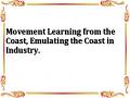 Movement Learning from the Coast, Emulating the Coast in Industry.