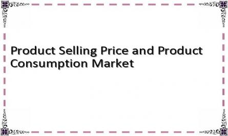 Product Selling Price and Product Consumption Market