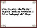 Some Measures to Manage English Teaching Activities at Pakse Pedagogical College