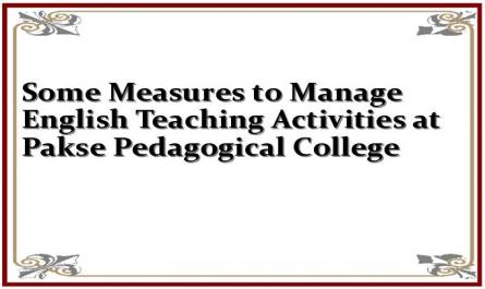 Some Measures to Manage English Teaching Activities at Pakse Pedagogical College
