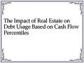 The Impact of Real Estate on Debt Usage Based on Cash Flow Percentiles