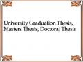 University Graduation Thesis, Masters Thesis, Doctoral Thesis
