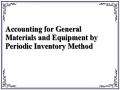 Accounting for General Materials and Equipment by Periodic Inventory Method